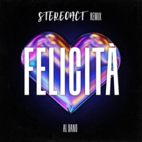 STEREOACT & AL BANO - FELICITÀ